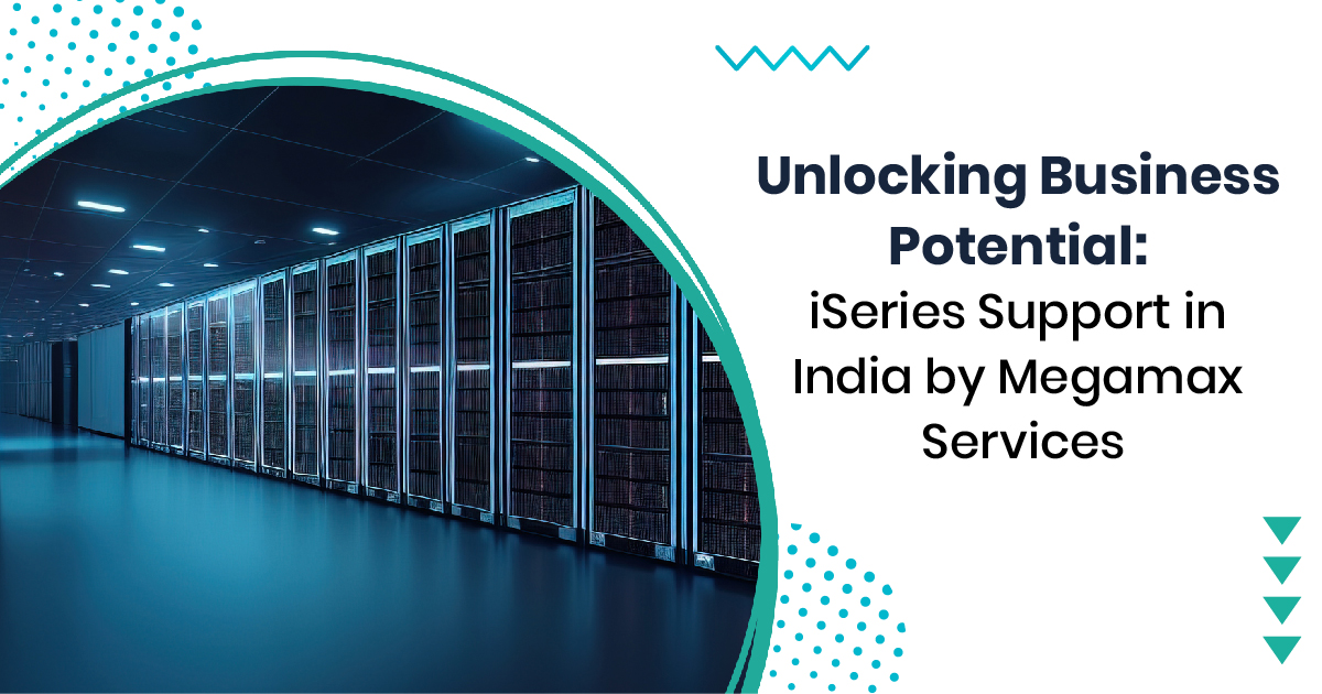 Unlocking Business Potential: iSeries Support in India by Megamax Services