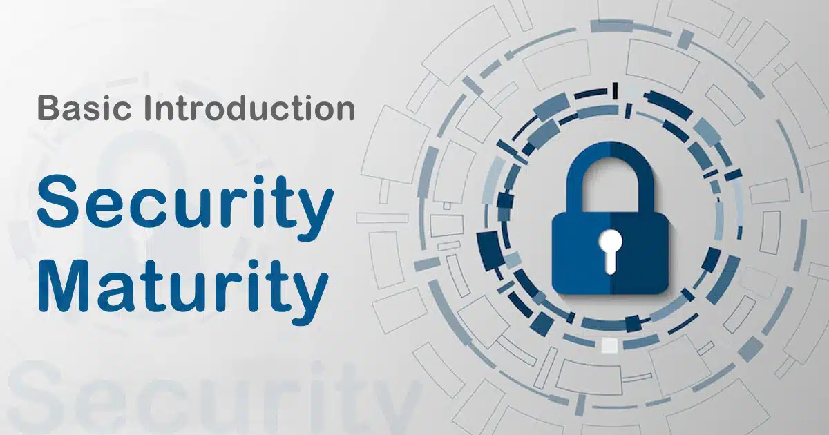 Security-Maturity-–-Basic-Introduction