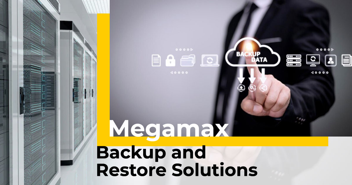 Megamax Backup and Restore Solutions
