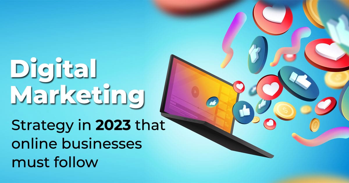 Digital Marketing Strategy in 2023 that online businesses must follow