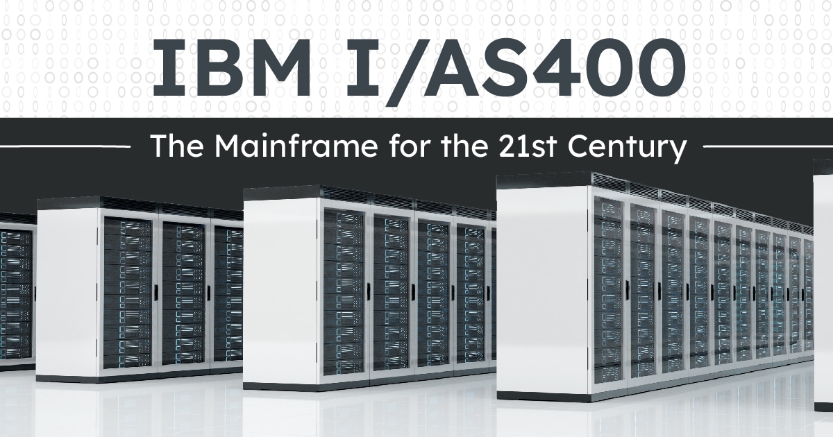 IBM I/As400: The Mainframe for the 21st Century