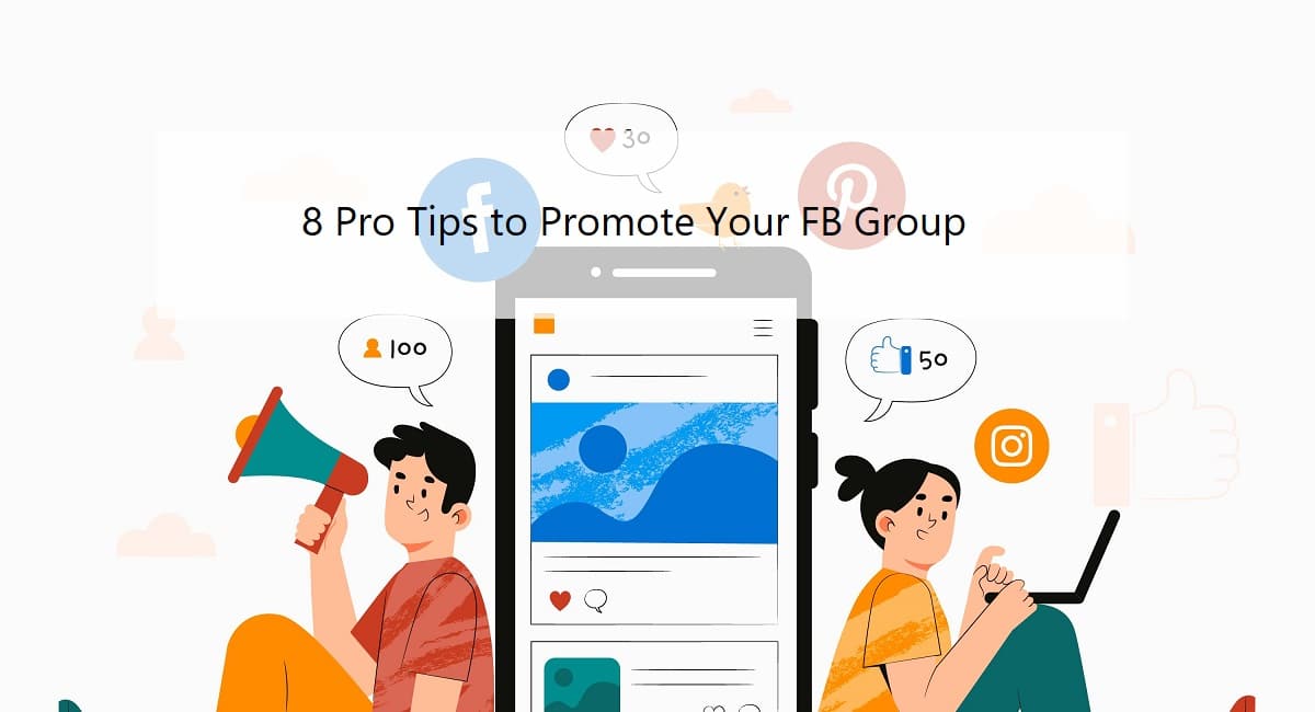 8 Pro Tips to Promote Your FB Group