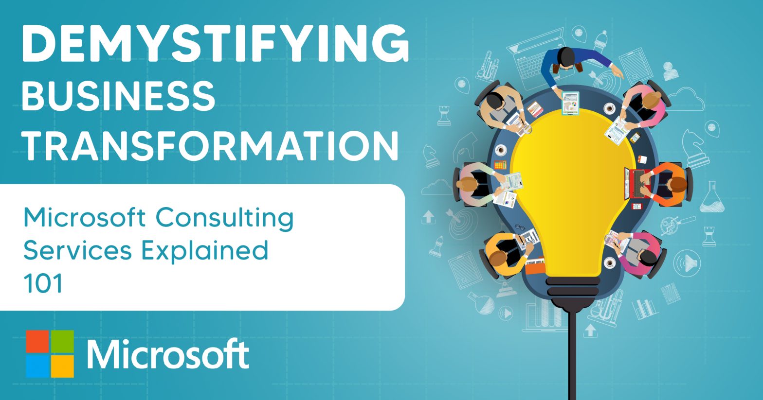 Demystifying Business Transformation: Microsoft Consulting Services Explained 101