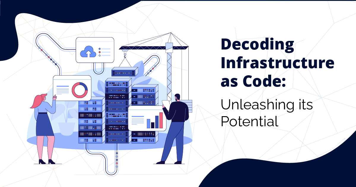 Decoding Infrastructure as Code: Unleashing its Potential